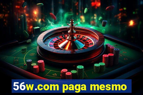 56w.com paga mesmo